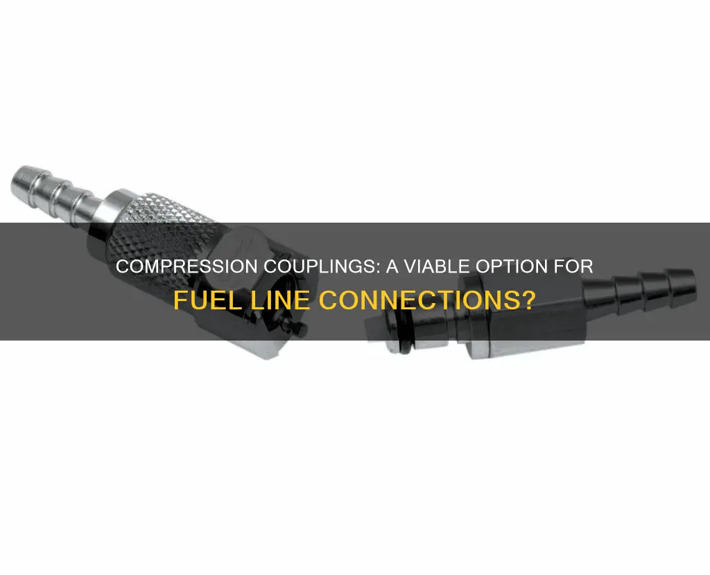 can compression couplings be used on fuel lines on vehicles