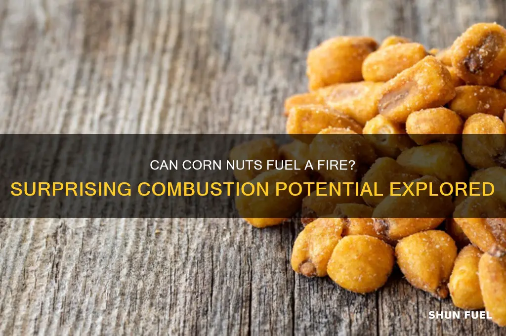 can corn nuts be used as fuel for fire