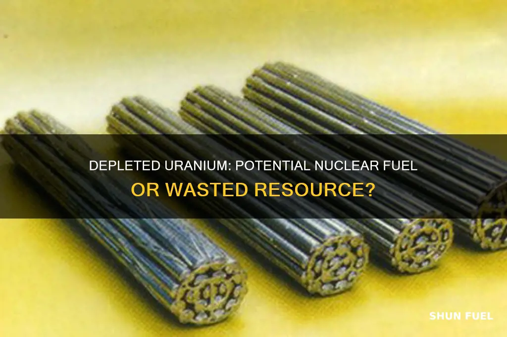 can depleted uranium be used as nuclear fuel