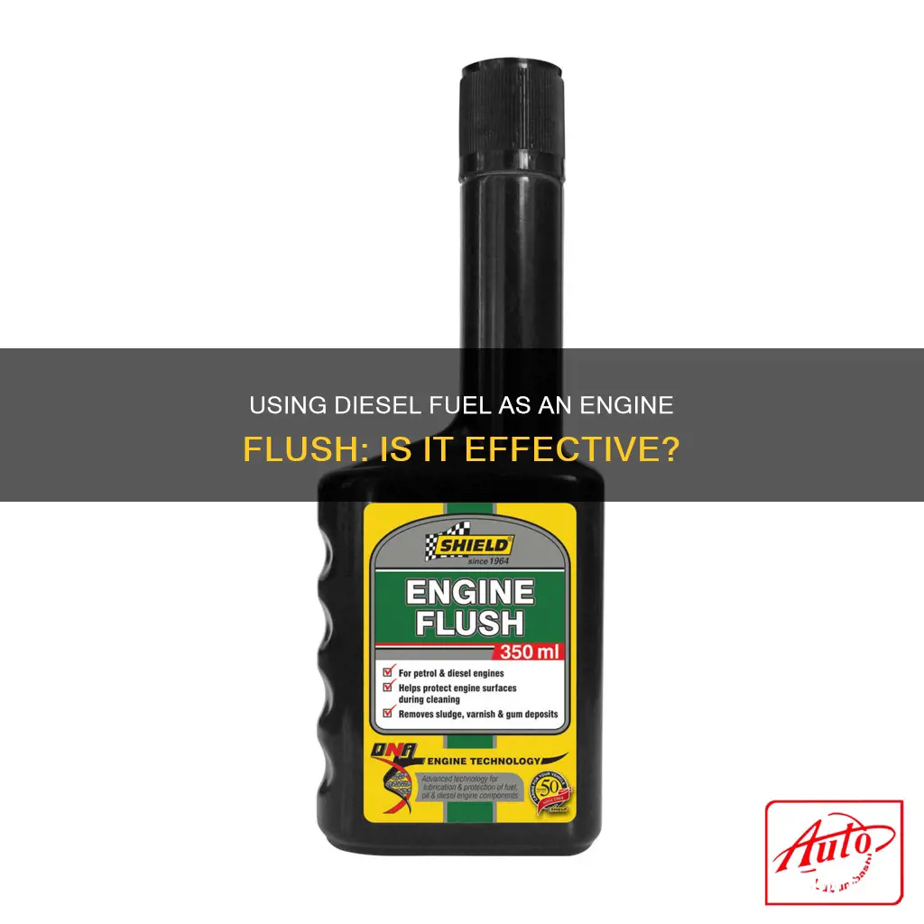 can diesel fuel be used as engine flush