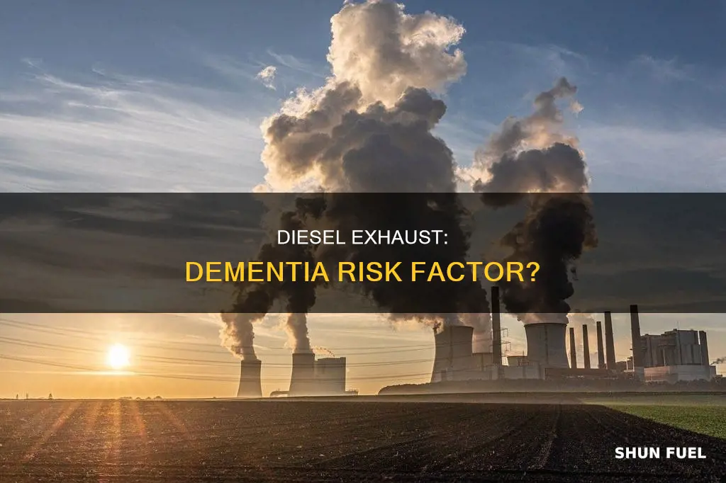 can diesel fuel exhaust cause dementia