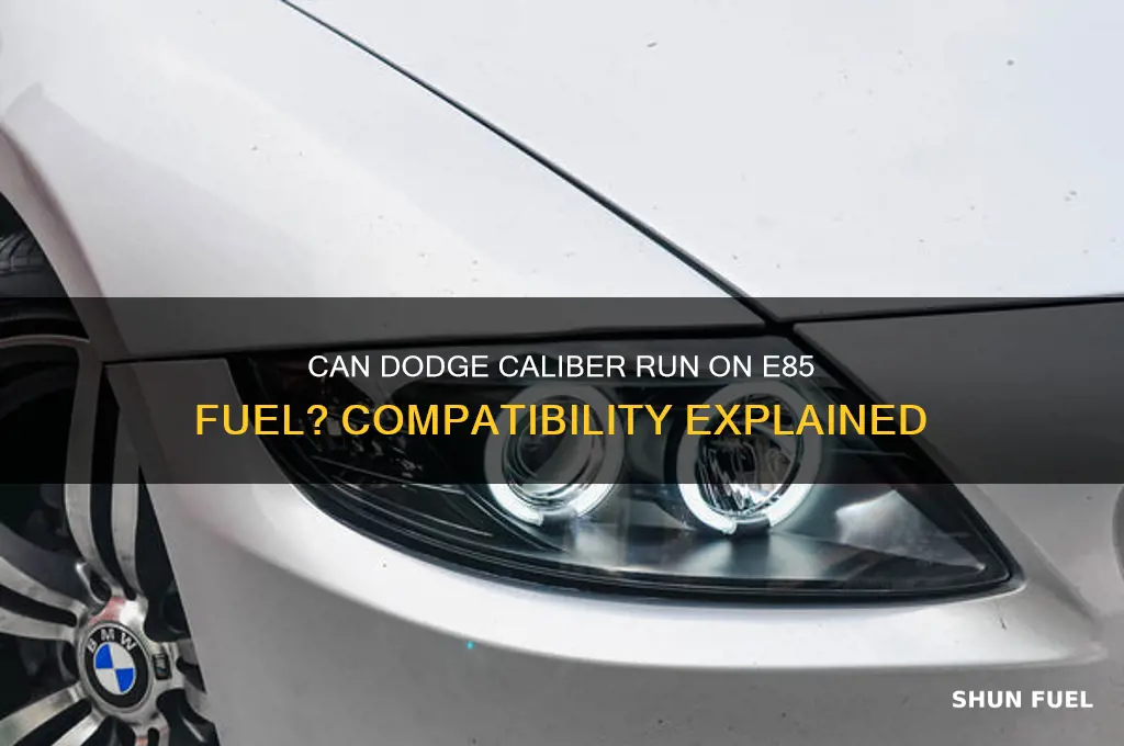 can dodge caliber use e e85 fuel