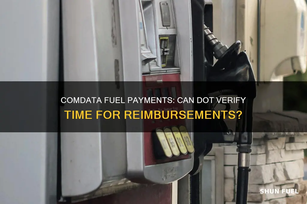 can dot verify time for fuel paid by comdata