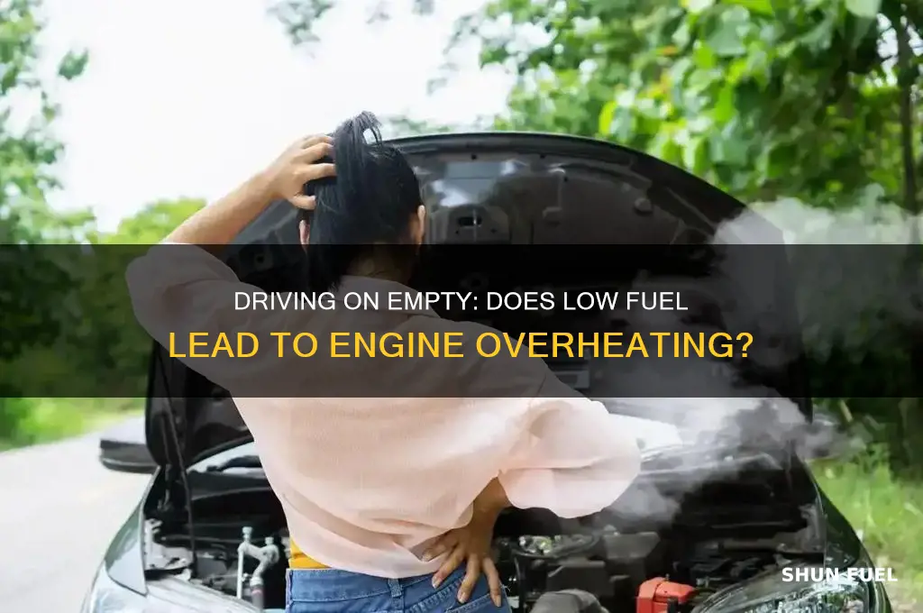 can driving with no fuel cause overheating