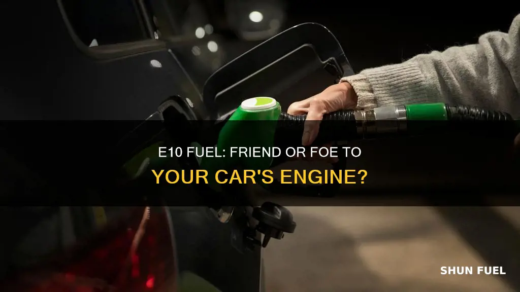 can e10 fuel damage car