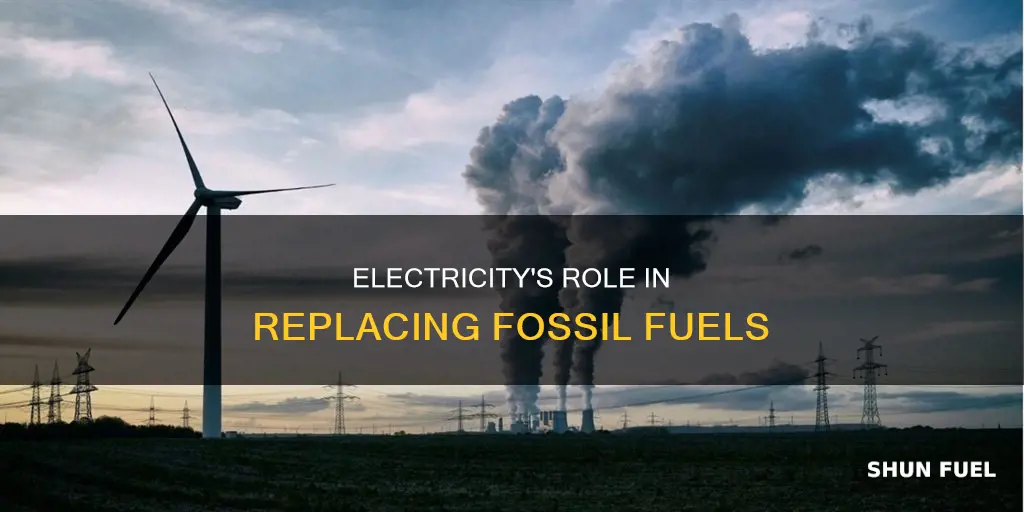 can electricity replace fossil fuels
