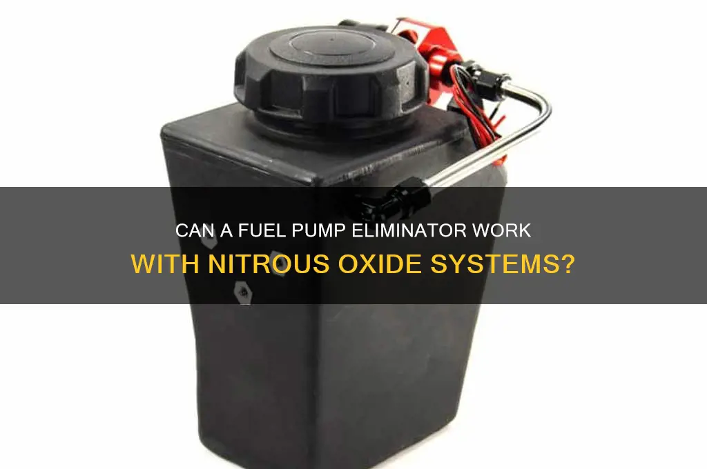 can eliminate a fuel pump be used for nitrous