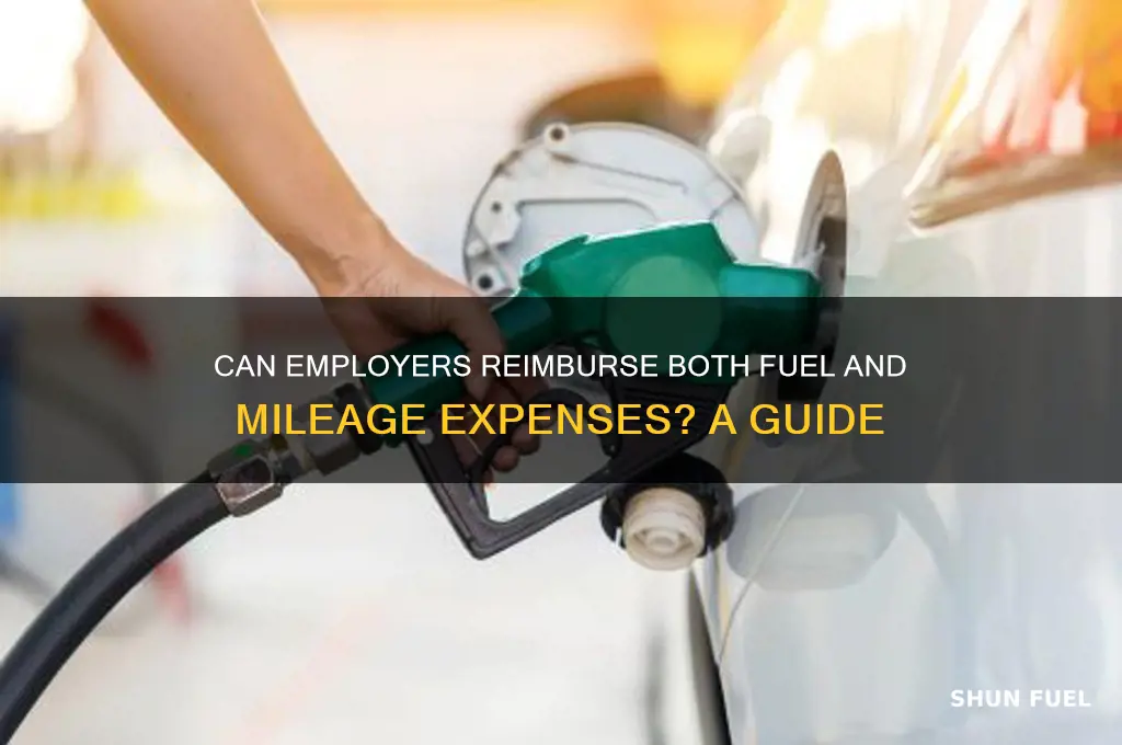 can employer pay both fuel and mileage expense