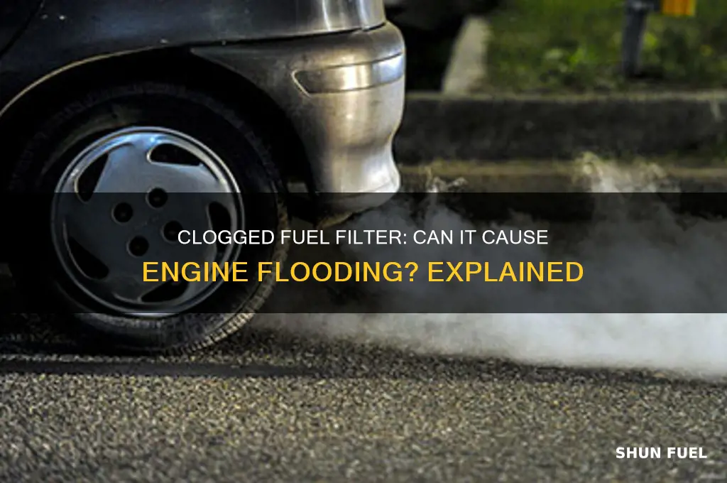 can engine flood with clogged fuel filter