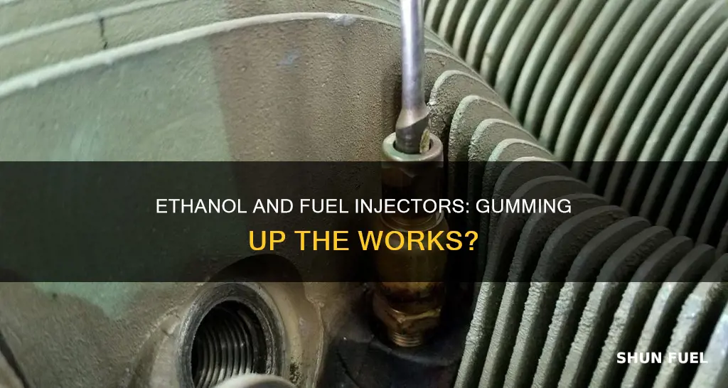 can ethonal gum up fuel injectors