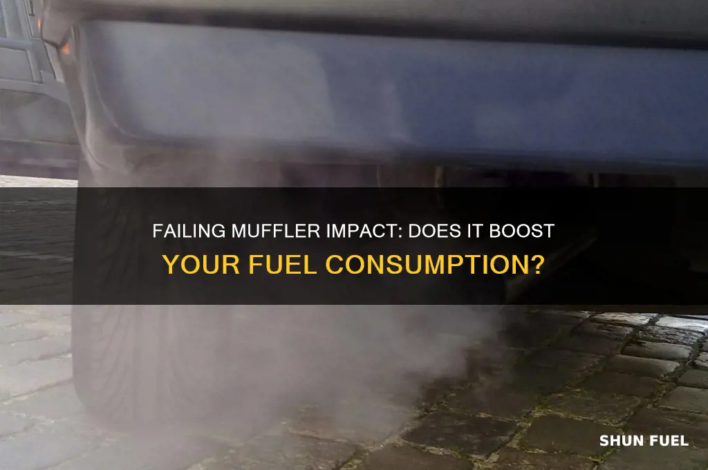 can failing muffler increase fuel consumption
