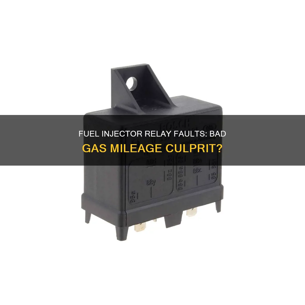 can faulty fuel injector relay cause bad gas mileage