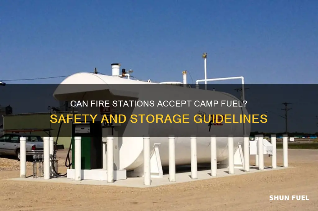 can fire stations take camp fuel
