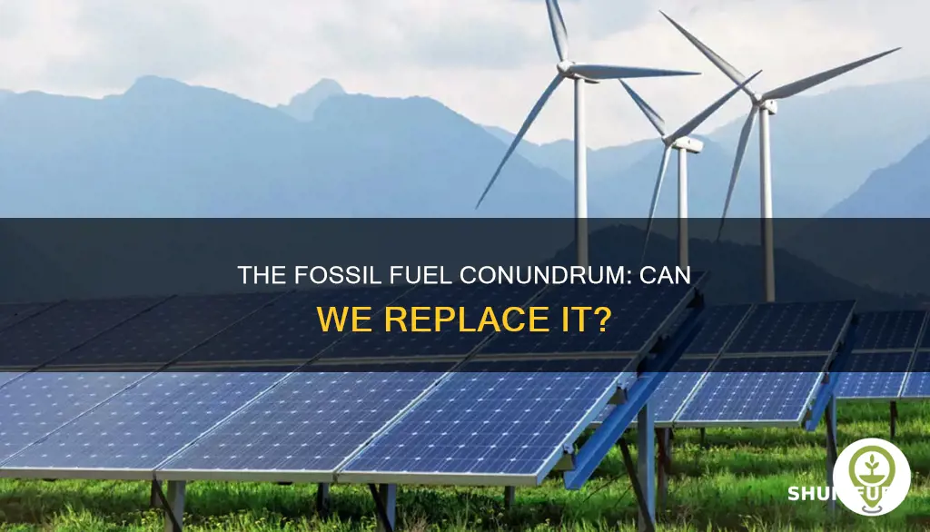 can fossil fuel be replaced