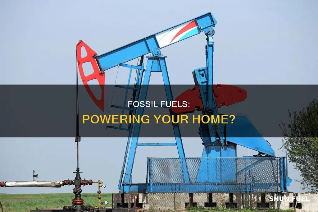 can fossil fuels be used in a family home