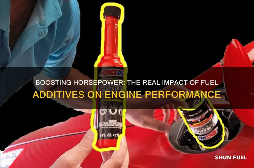 can fuel additives increase horsepower