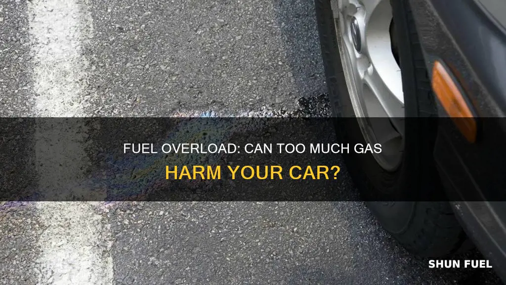 can fuel be too much in a car