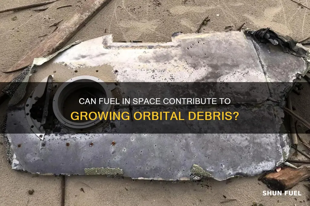 can fuel become soace debris