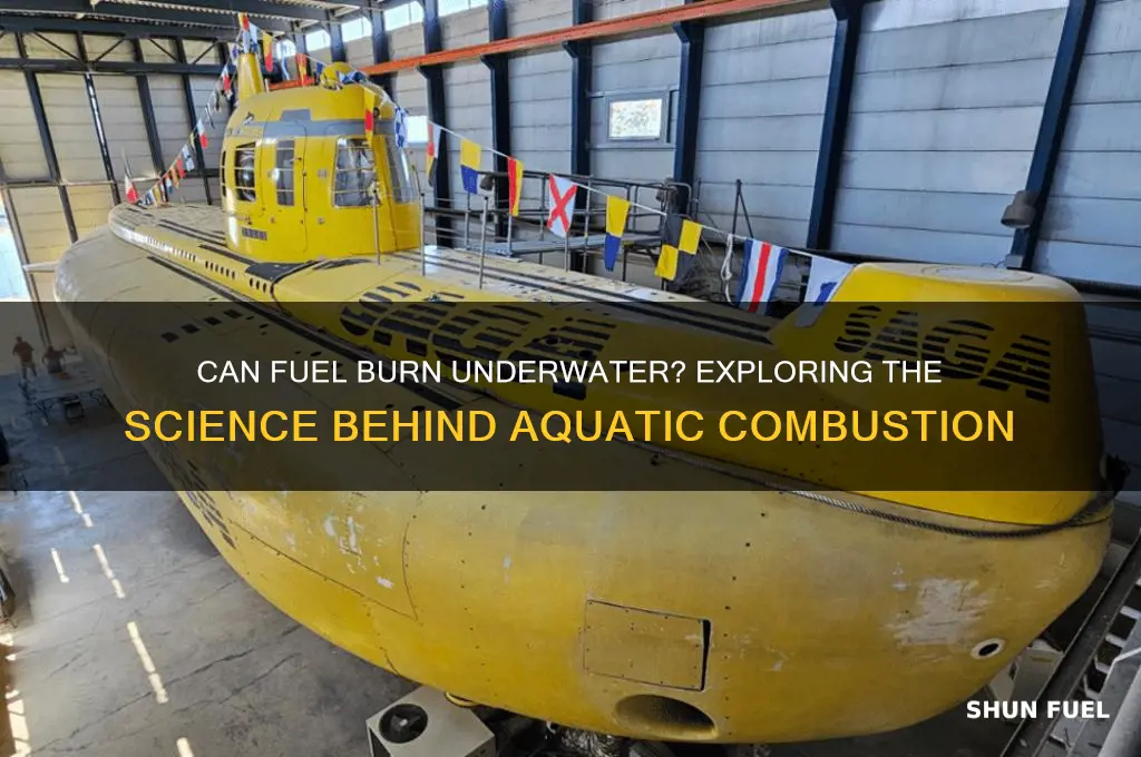 can fuel burn under water