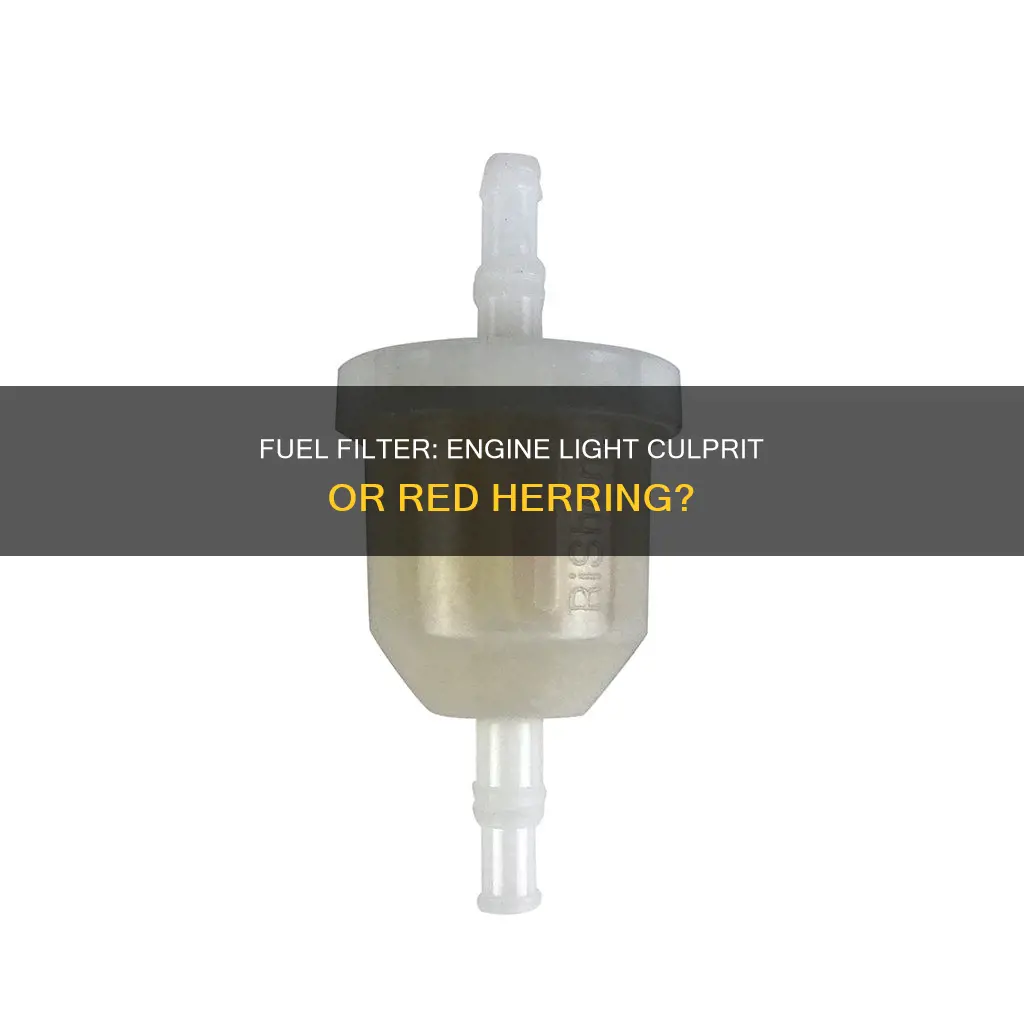 can fuel filter cause engine light