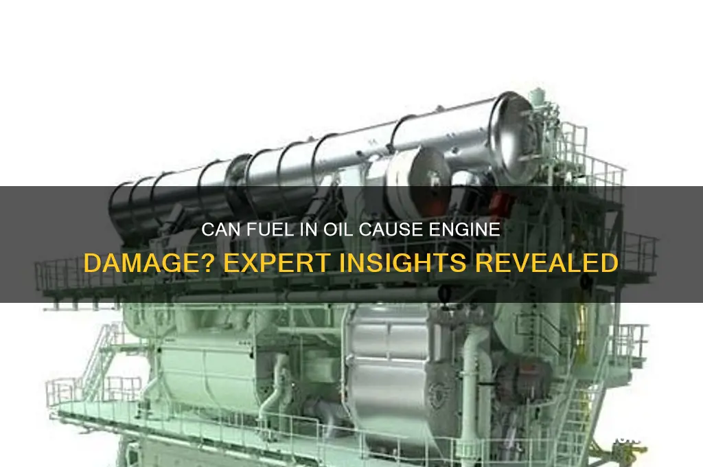 can fuel in the oil damage an engine