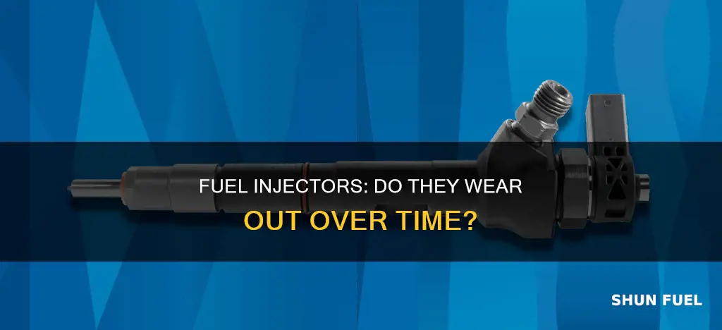 can fuel injectors wear out
