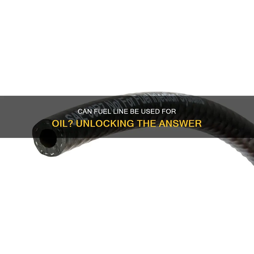 can fuel line be used for oil