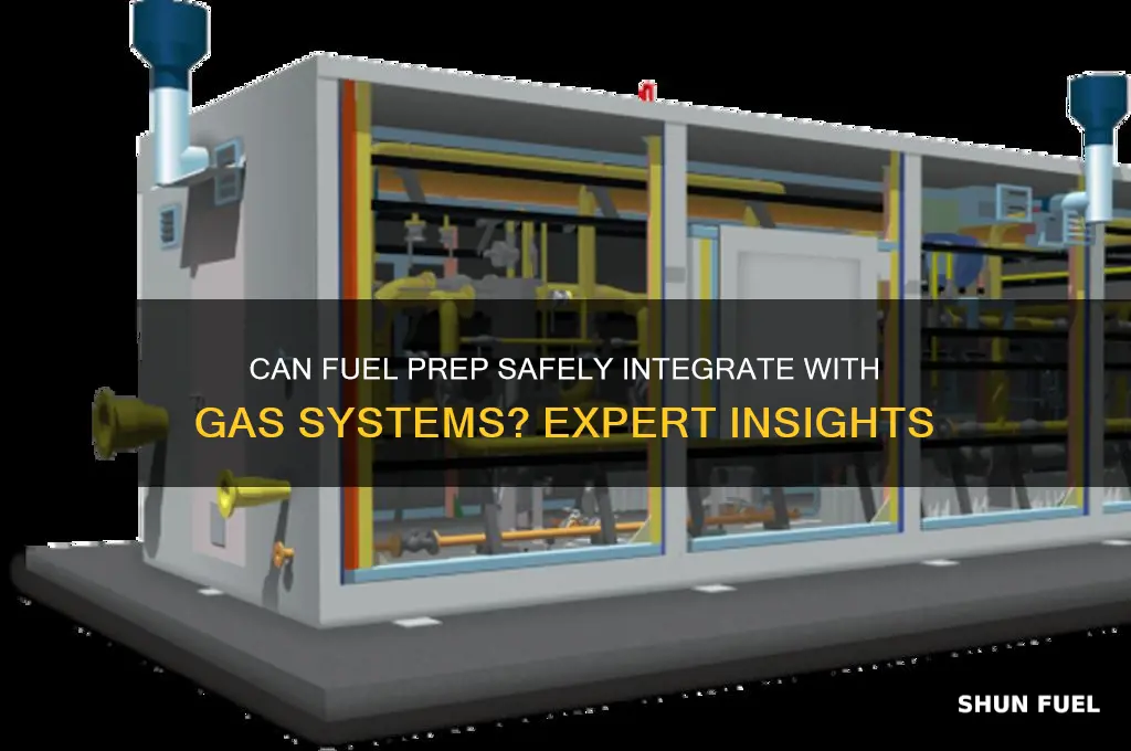 can fuel prep be used in a gas system