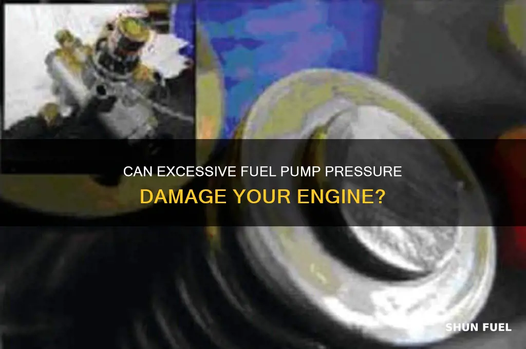 can fuel pump create too much pressure