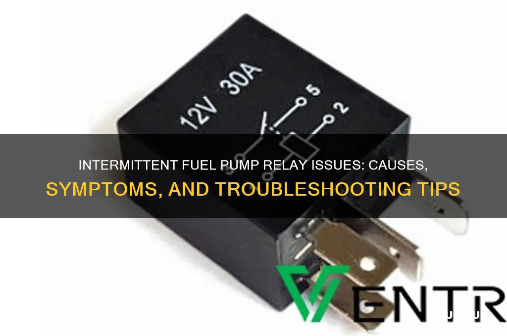 can fuel pump relay work intermittently