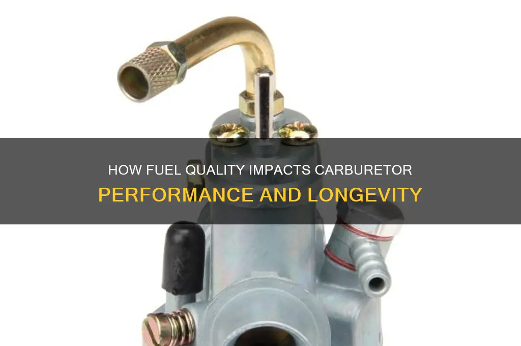 can fuel quality affect a carburetor
