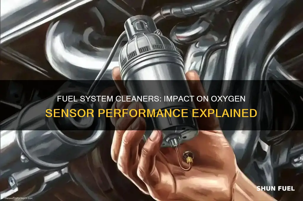can fuel system cleaner effect an oxygen sensor