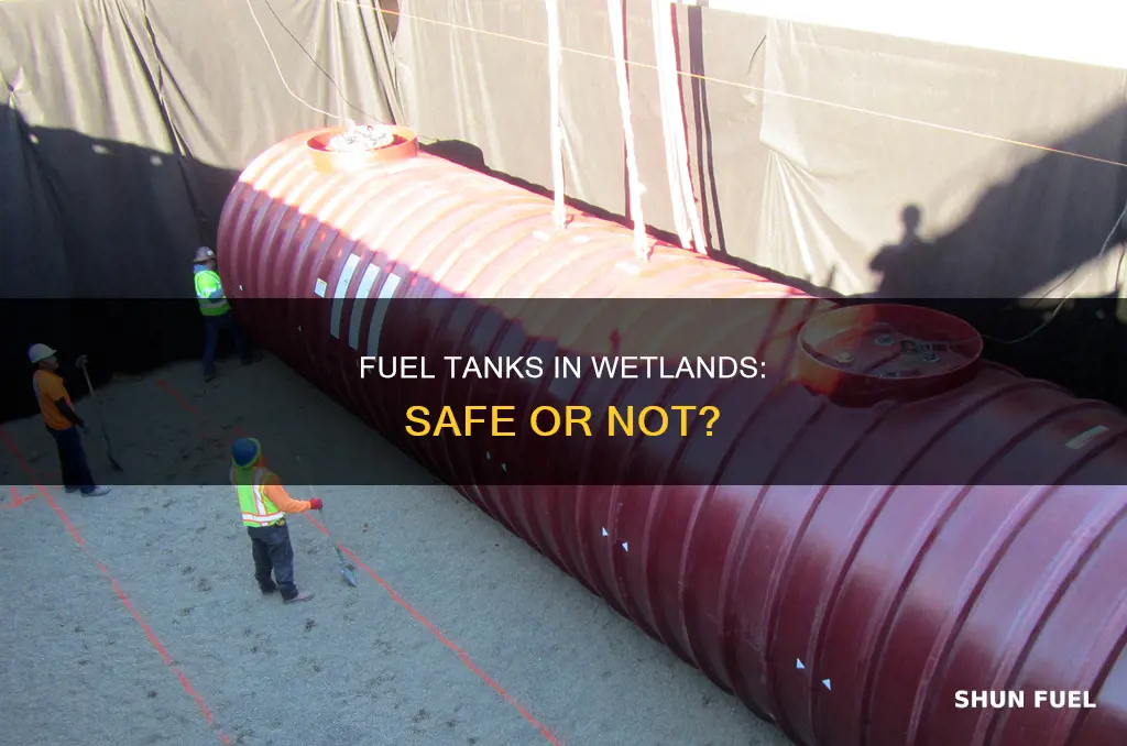 can fuel tanks be buried in the wet lands