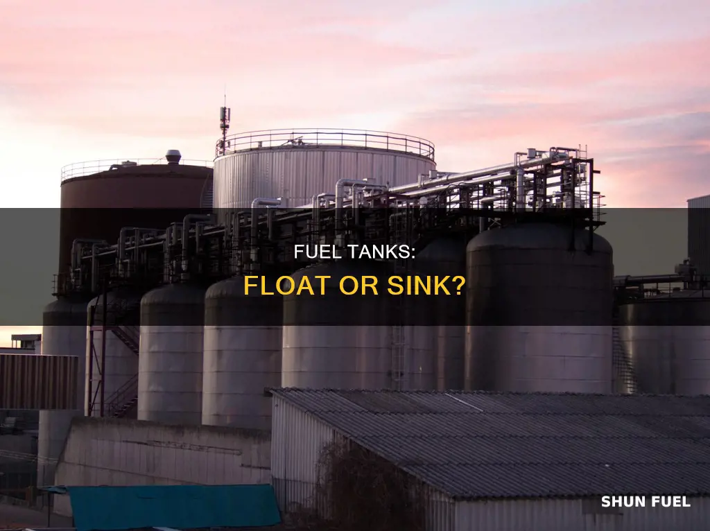 can fuel tanks float