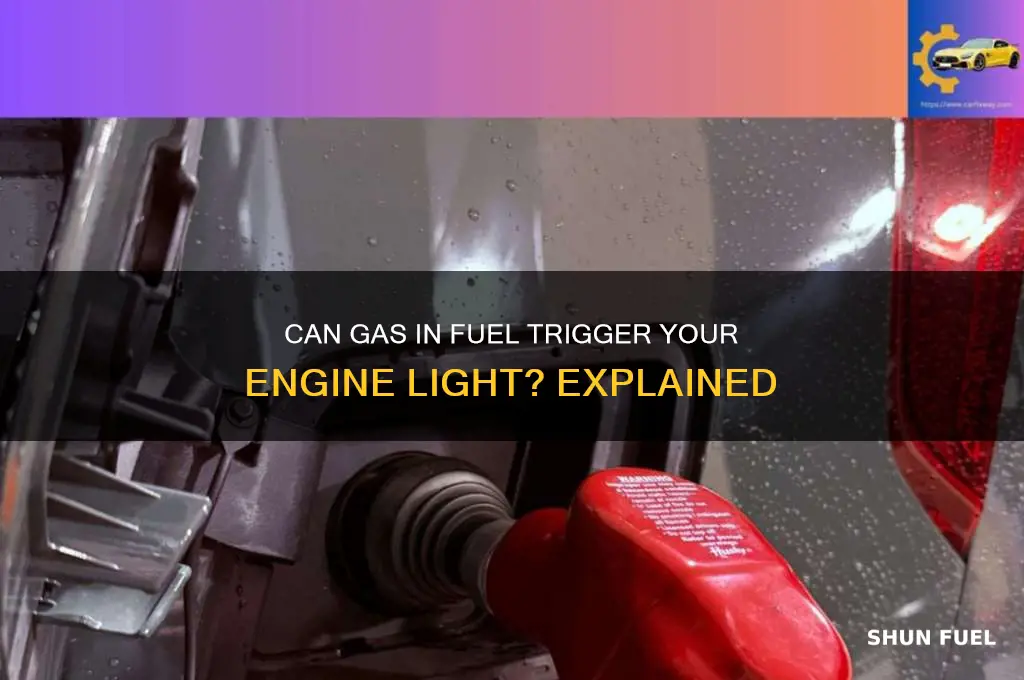 can gas in fuel cause engine light to come on