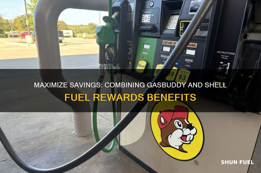 can gasbuddy and shell fuel rewards benefrts be combined