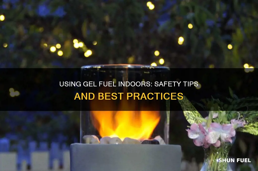 can gel fuel be used indoors