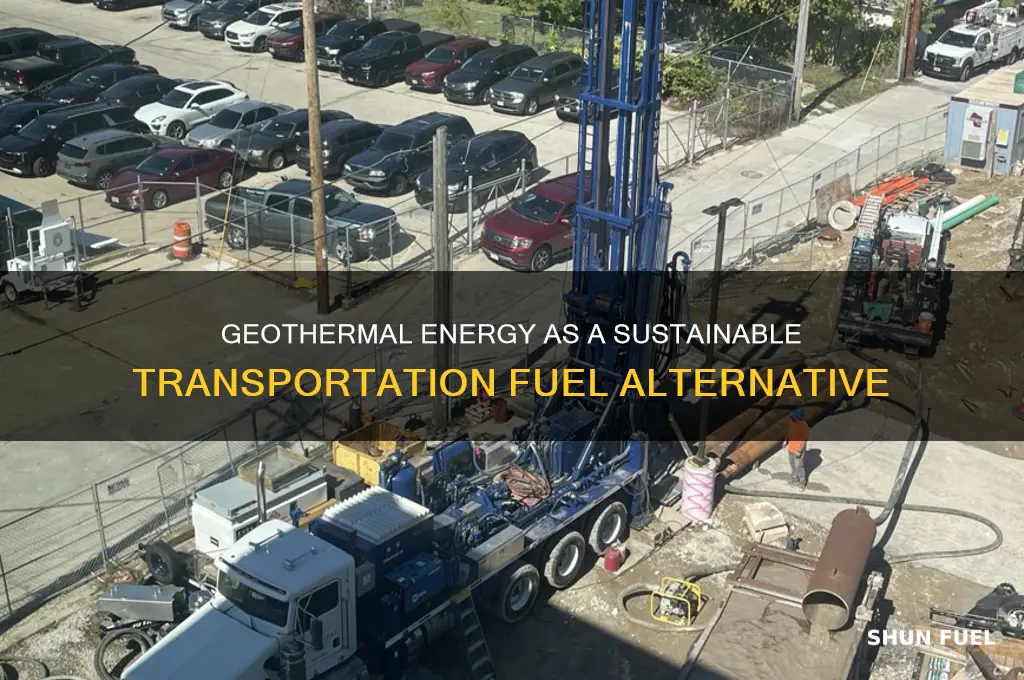 can geothermal energy be used for transportation fuel