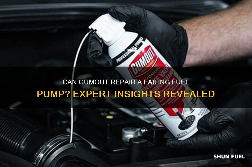 can gumout fix fuel pump