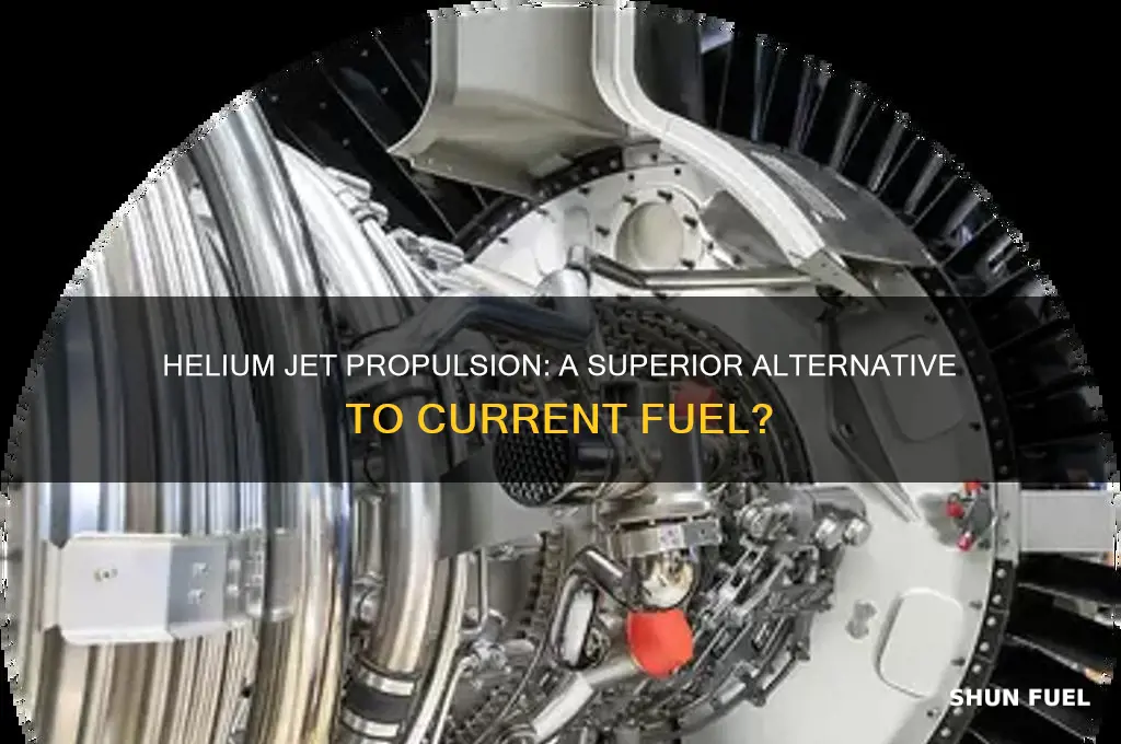 can helium jet propusion be better than curant fuel