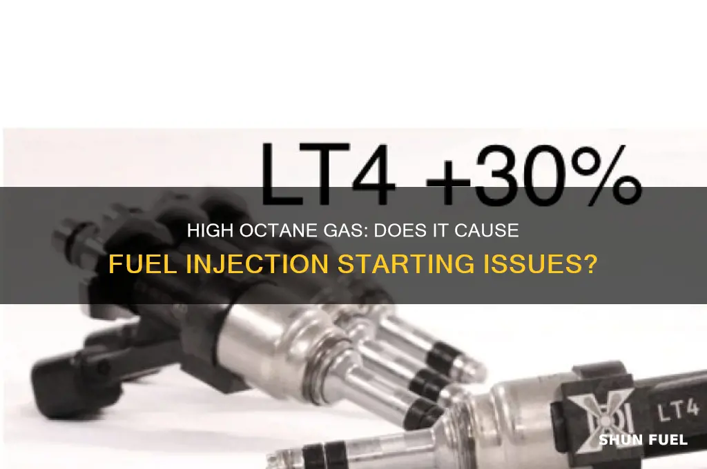 can high octane gas create hard to start fuel injection