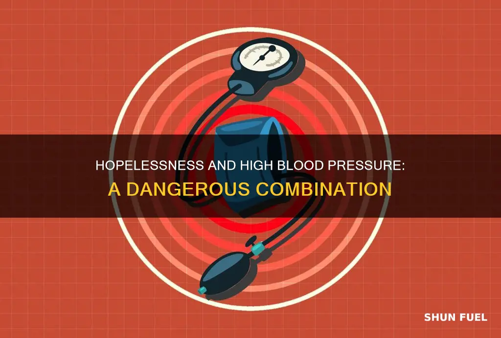 can hopelesness fuel high blood pressure