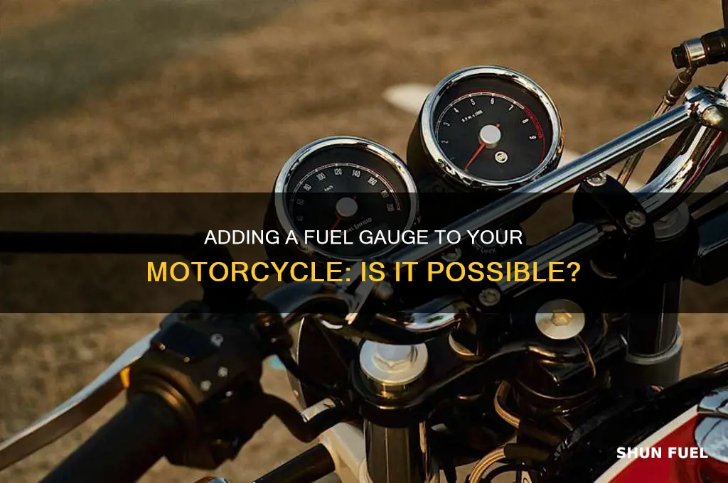 can i add a fuel gauge to my motorcycle