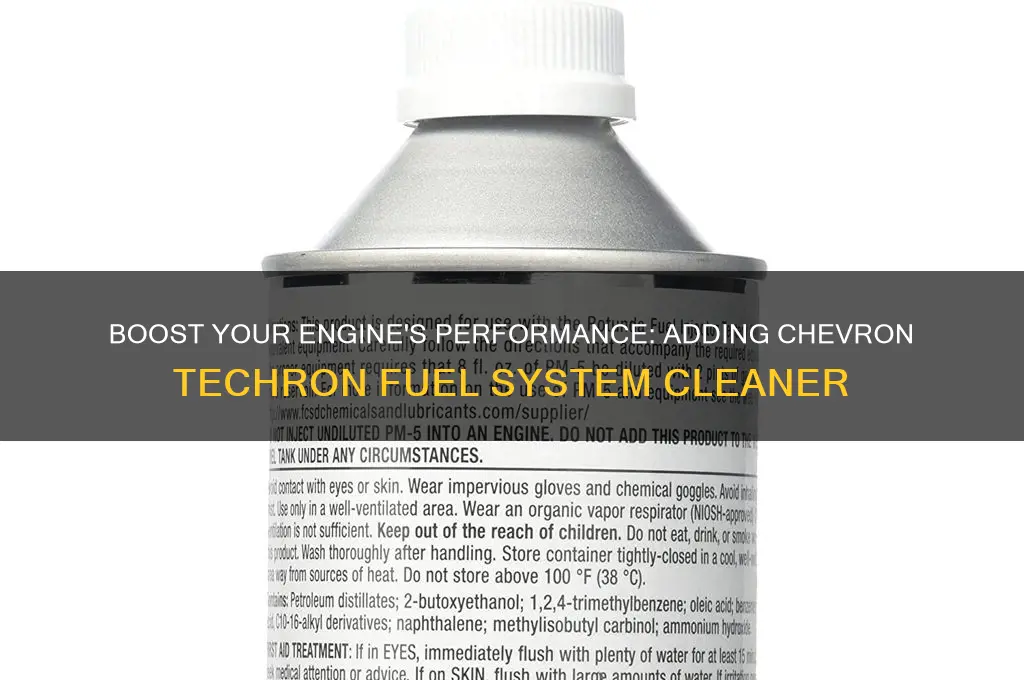 can i add chevron techron fuel system cleaner