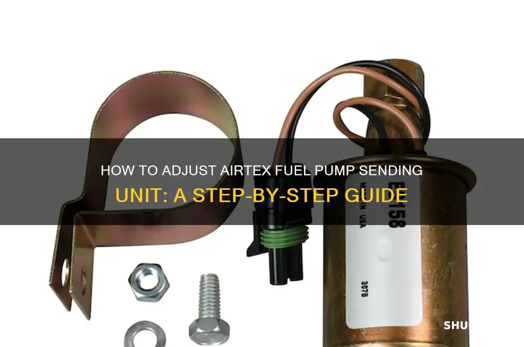 can i adjust airtex fuel pump sending unit