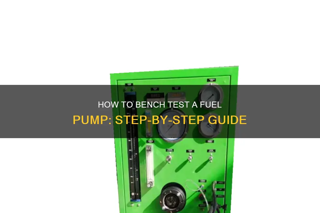 can i bench test a fuel pump