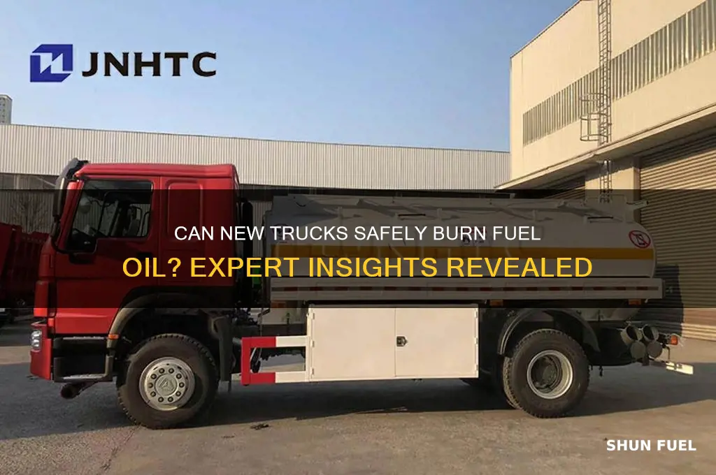 can i burn fuel oil in a new truck