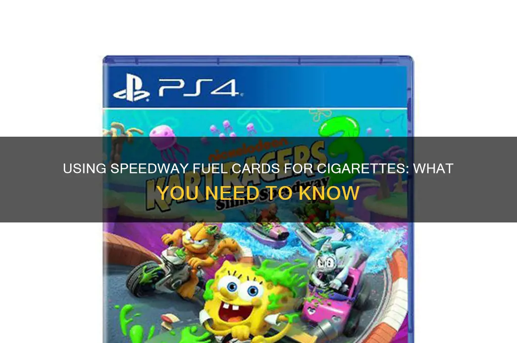 can i buy cigarettes with speedway fuel cards