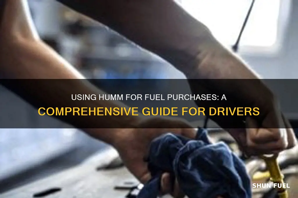 can i buy fuel with humm