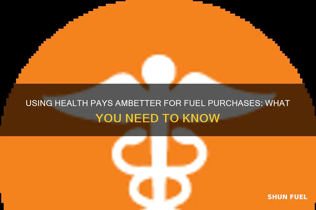 can i buy fuel with my health pays ambetter